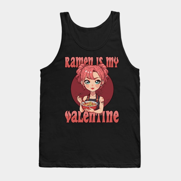 Ramen is my Valentine Tank Top by Tezatoons